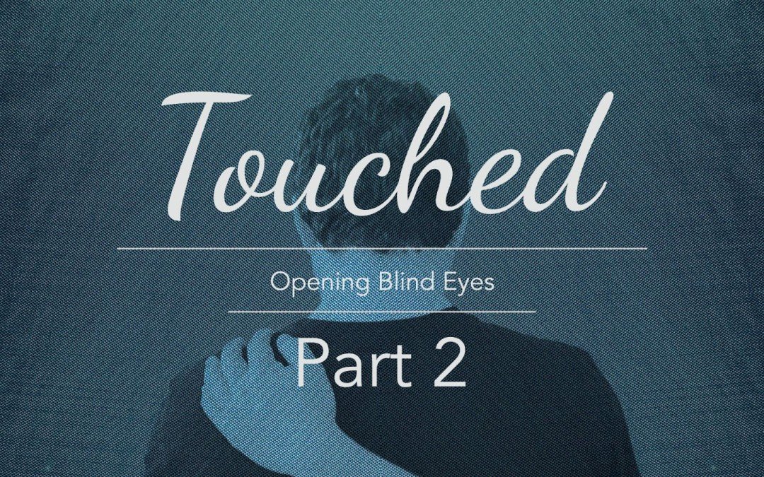 Touched – Part 2