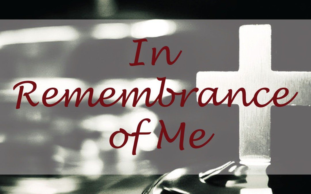 In Remembrance Of Me