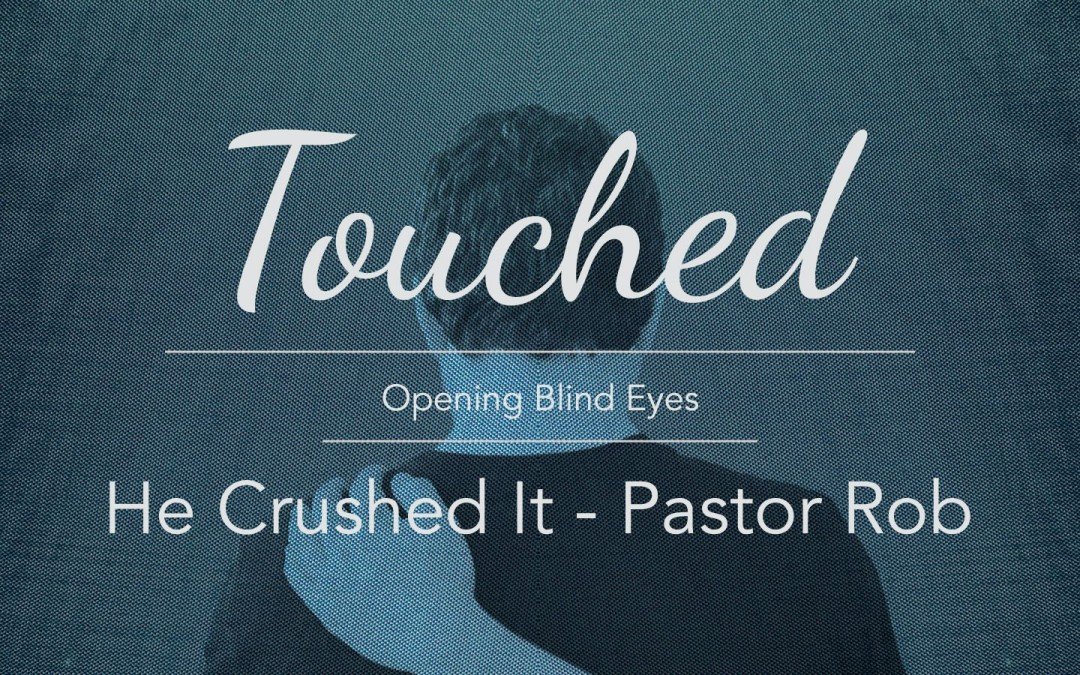 He Crushed It – Sonrise Service